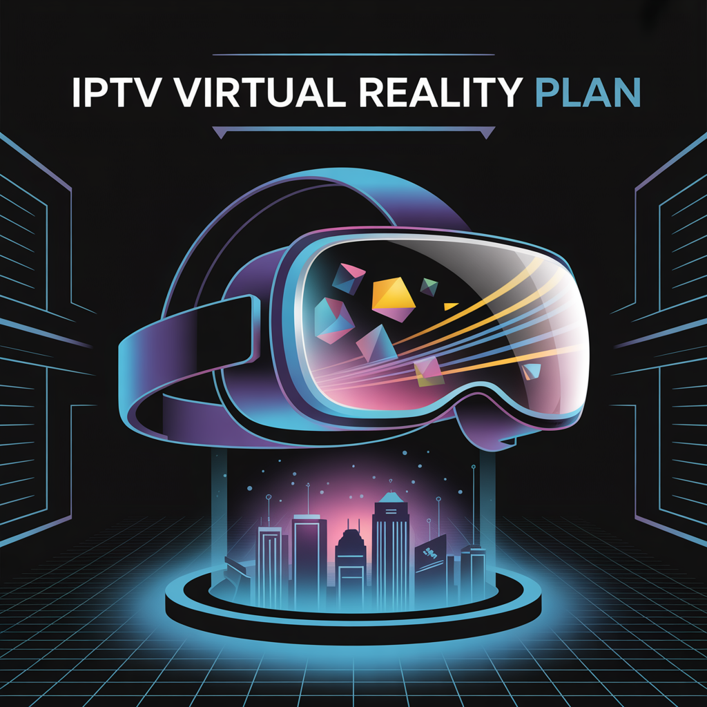 iptv virtual reality plan
